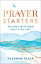 Prayer Starters (Talking with God about Hard Times) by Suzanne Eller, 9780764240232