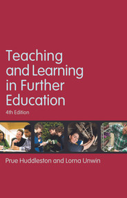 Teaching and Learning in Further Education (Diversity and change) by Prue Huddleston, Lorna Unwin, 9780415623179