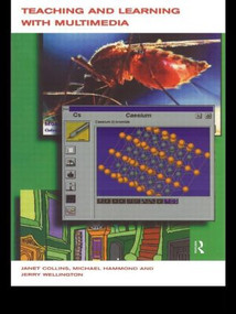Teaching and Learning with Multimedia by Janet Collins, Michael Hammond, Jerry Wellington, 9780415148979