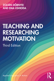 Teaching and Researching Motivation by Ema Ushioda, Zoltán Dörnyei, 9781138543461