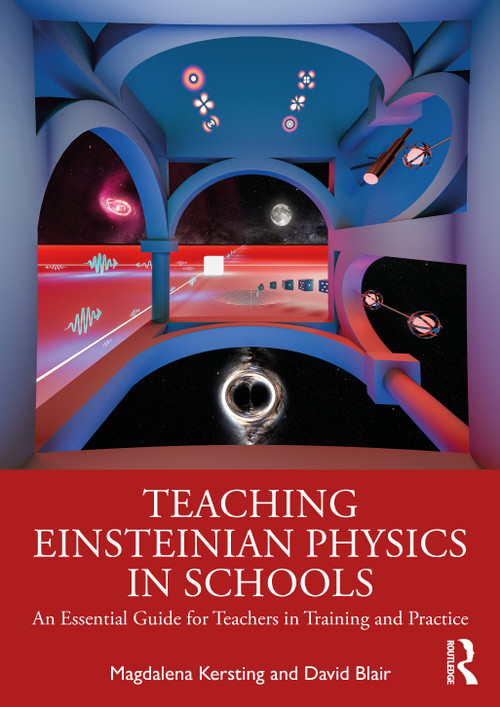 Teaching Einsteinian Physics in Schools (An Essential Guide for Teachers in Training and Practice) - 9781760877712 by Magdalena Kersting, David Blair, 9781760877712