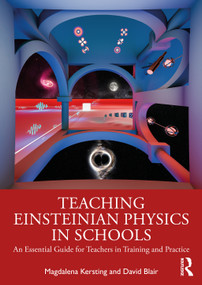 Teaching Einsteinian Physics in Schools (An Essential Guide for Teachers in Training and Practice) - 9781760877712 by Magdalena Kersting, David Blair, 9781760877712