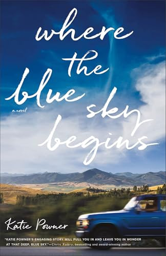 Where the Blue Sky Begins by Katie Powner, 9780764240393