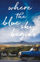 Where the Blue Sky Begins by Katie Powner, 9780764240393