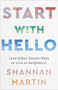 Start with Hello ((And Other Simple Ways to Live as Neighbors)) by Shannan Martin, 9780800740894