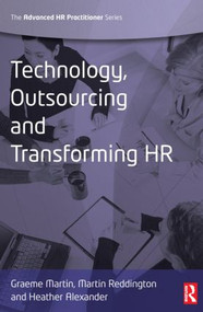 Technology, Outsourcing & Transforming HR by Graeme Martin, 9780750686457