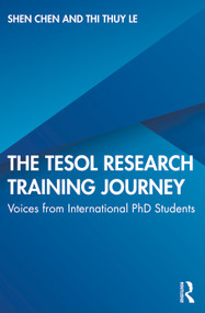 The TESOL Research Training Journey (Voices from International PhD Students) by Shen Chen, Thi Thuy Le, 9780367858933