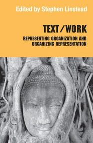 Text/Work (Representing Organization and Organizing Representation) by Stephen Linstead, 9780415859905
