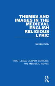 Themes and Images in the Medieval English Religious Lyric - 9780367186777 by Douglas Gray, 9780367186777