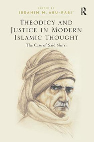 Theodicy and Justice in Modern Islamic Thought (The Case of Said Nursi) - 9781409406174 by Ibrahim M. Abu-Rabi, 9781409406174