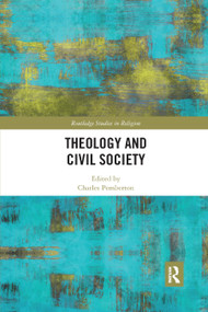 Theology and Civil Society - 9780367886998 by Charles Pemberton, 9780367886998