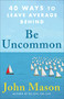 Be Uncommon (40 Ways to Leave Average Behind) by John Mason, 9780800738921