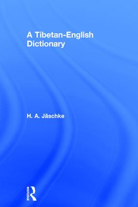 Tibetan-English Dictionary by H. A. Jaschke, 9780415058971