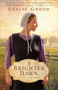 A Brighter Dawn by Leslie Gould, 9780764240249