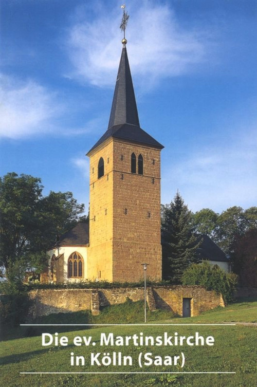 Die ev. Martinskirche in Kölln (Saar) (German Edition) by Joachim Conrad, 9783422020375