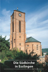 Die Südkirche in Esslingen (German Edition) by Andreas Knoll, Frauke Velden-Hohrath, Evangelische Südkirchengemeinde, Esslingen, Achim Dürr, Danile Hohrath, Christian Ottersbach, 9783422020412