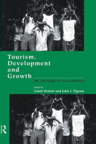 Tourism, Development and Growth (The Challenge of Sustainability) by John J. Pigram, Salah Wahab, 9780415160025