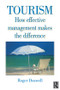 Tourism: How Effective Management Makes the Difference by Roger Doswell, 9780750622721