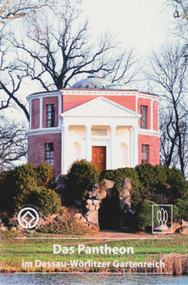 Das Pantheon (Im Dessau-Wörlitzer Gartenreich) (German Edition) by Ingo Pfeifer, Sascha Kansteiner, 9783422020719