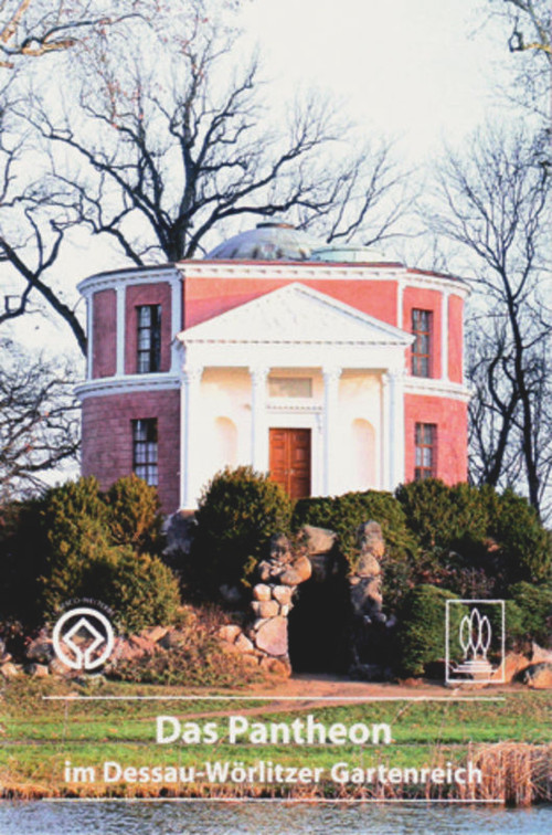 Das Pantheon (Im Dessau-Wörlitzer Gartenreich) (German Edition) by Ingo Pfeifer, Sascha Kansteiner, 9783422020719