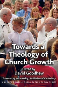 Towards a Theology of Church Growth - 9781472414007 by David Goodhew, 9781472414007