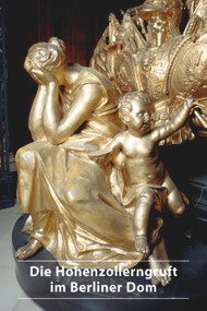 Die Hohenzollerngruft im Berliner Dom (German Edition) by Lars Eisenlöffel, 9783422020795