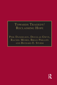 Towards Tragedy/Reclaiming Hope (Literature, Theology and Sociology in Conversation) - 9781138383418 by Pink Dandelion, Douglas Gwyn, Rachel Muers, Brian Phillips, 9781138383418