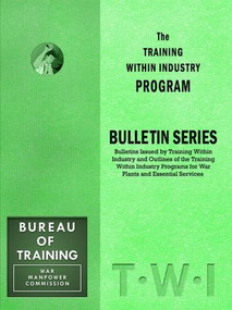 Training Within Industry: Bulletin Series (Bulletin Series) by Enna, 9781897363911