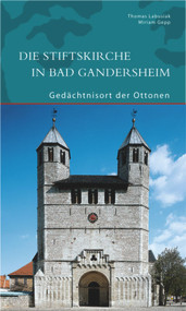 Die Stiftskirche in Bad Gandersheim (Gedächtnisort der Ottonen) (German Edition) by Miriam Gepp, Thomas Labusiak, 9783422021211