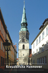 Die Schloss- und Stadtkirche St. Crucis (Kreuzkirche) in Hannover (675 Jahre Kreuzkirche 1333-2008) (German Edition) by Ulfrid Müller, 9783422021563