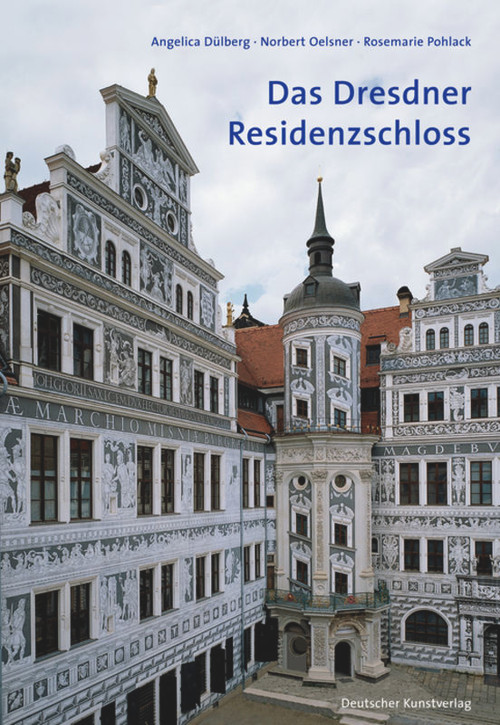 Das Dresdner Residenzschloss (Eine Einführung) (German Edition) by Angelica Dülberg, Norbert Oelsner, Rosemarie Pohlack, 9783422021815
