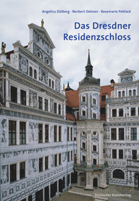 Das Dresdner Residenzschloss (Eine Einführung) (German Edition) by Angelica Dülberg, Norbert Oelsner, Rosemarie Pohlack, 9783422021815