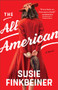 The All-American (A Novel) - 9780800739362 by Susie Finkbeiner, 9780800739362