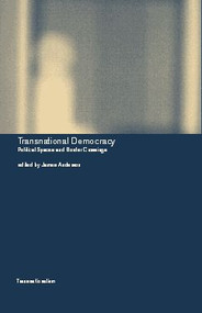 Transnational Democracy (Political Spaces and Border Crossings) by James Anderson, 9780415223430
