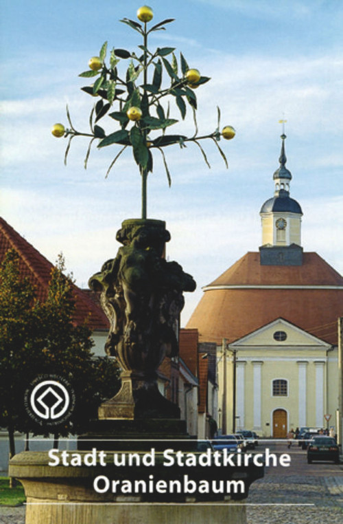 Stadt- und Stadtkirche Oranienbaum (German Edition) by Frank Dittmer, 9783422021976
