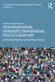 Transnational Feminisms, Transversal Politics and Art (Entanglements and Intersections) - 9781138579743 by Marsha Meskimmon, 9781138579743