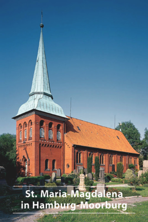 Die Kirche St. Maria-Magdalena in Hamburg-Moorburg (German Edition) by Harald Begemann, Reitmann Jörg, 9783422022003