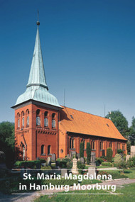 Die Kirche St. Maria-Magdalena in Hamburg-Moorburg (German Edition) by Harald Begemann, Reitmann Jörg, 9783422022003