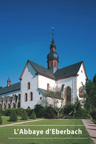 L'Abbaye d'Eberbach (French Edition) by Wolfgang Einsingbach, Wolfgang Riedel, 9783422022058