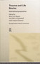 Trauma and Life Stories by With Graham Dawson, Kim Lacy Rogers, Selma Leydesdorff, 9780415757751
