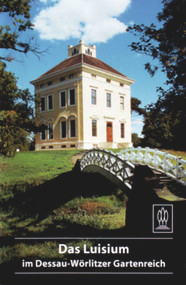 Das Luisium im Dessau-Wörlitzer Gartenreich (German Edition) by Uwe Quilitzsch, 9783422022157
