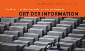 Denkmal für die ermordeten Juden Europas: Ort der Information (German Edition) by Stiftung Denkmal für die, 9783422022355