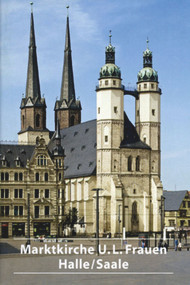 Die Marktkirche Unser Lieben Frauen in Halle/Saale (German Edition) by Reinhard Rüger, Sabine Kramer, Hans J Krause, 9783422022454