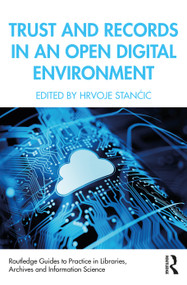 Trust and Records in an Open Digital Environment - 9780367436995 by Hrvoje Stančić, 9780367436995