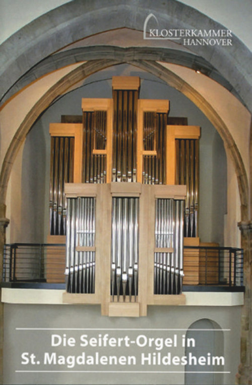 Die Seifert-Orgel in St. Magdalenen Hildesheim (German Edition) by Klosterkammer Hannover, 9783422022591