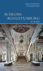 Schloss Augustusburg in Brühl (German Edition) by UNESCO-Welterbestätte, 9783422022652