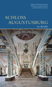 Schloss Augustusburg in Brühl (German Edition) by UNESCO-Welterbestätte, 9783422022652