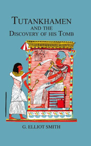 Tutankhamen & The Discovery of His Tomb by Howard Carter, Lord Carnarvon, 9780415652933