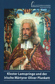 Kloster Lamspringe und der irische Märtyrer Oliver Punkett (German Edition) by Axel Ch Kronenberg, Klosterkammer Hannover, 9783422022966