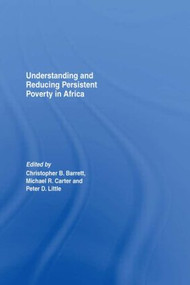 Understanding and Reducing Persistent Poverty in Africa by Christopher B. Barrett, Peter Little, Michael Carter, 9780415463898